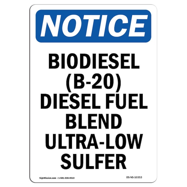 Safety Sign, OSHA Notice, 18" Height, Biodiesel (B-20) Diesel Fuel Blend Sign, Portrait